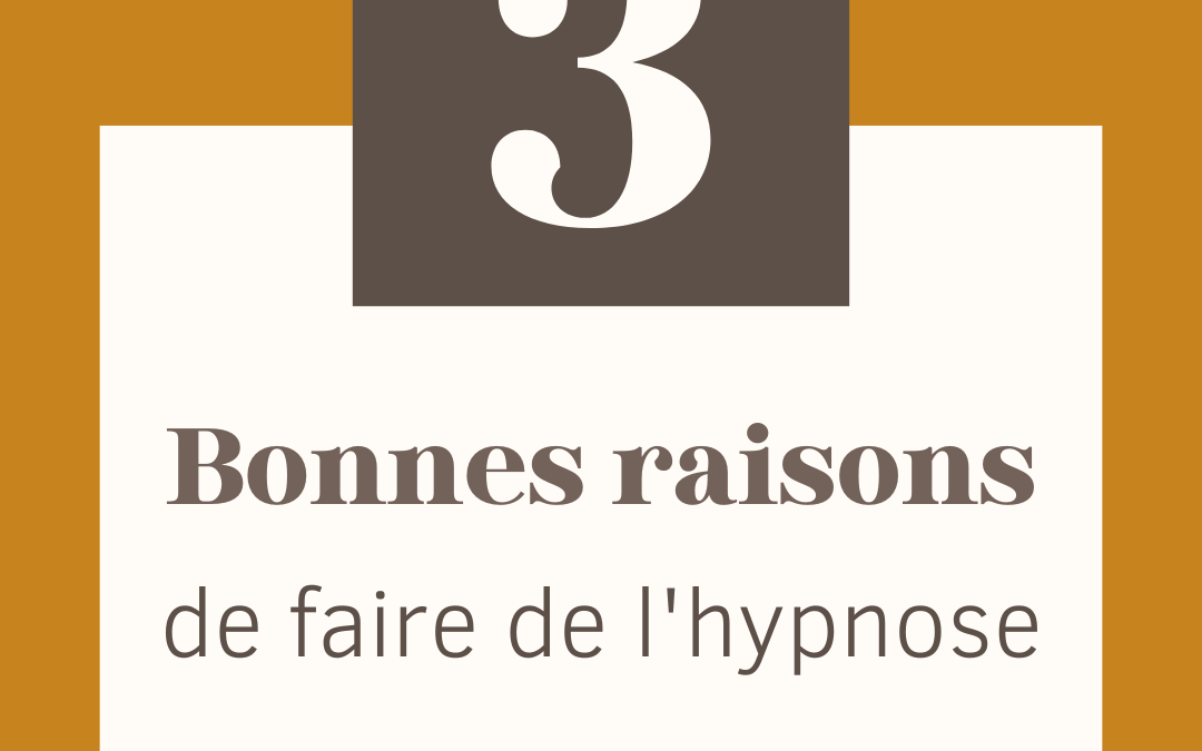 3 bonnes raisons