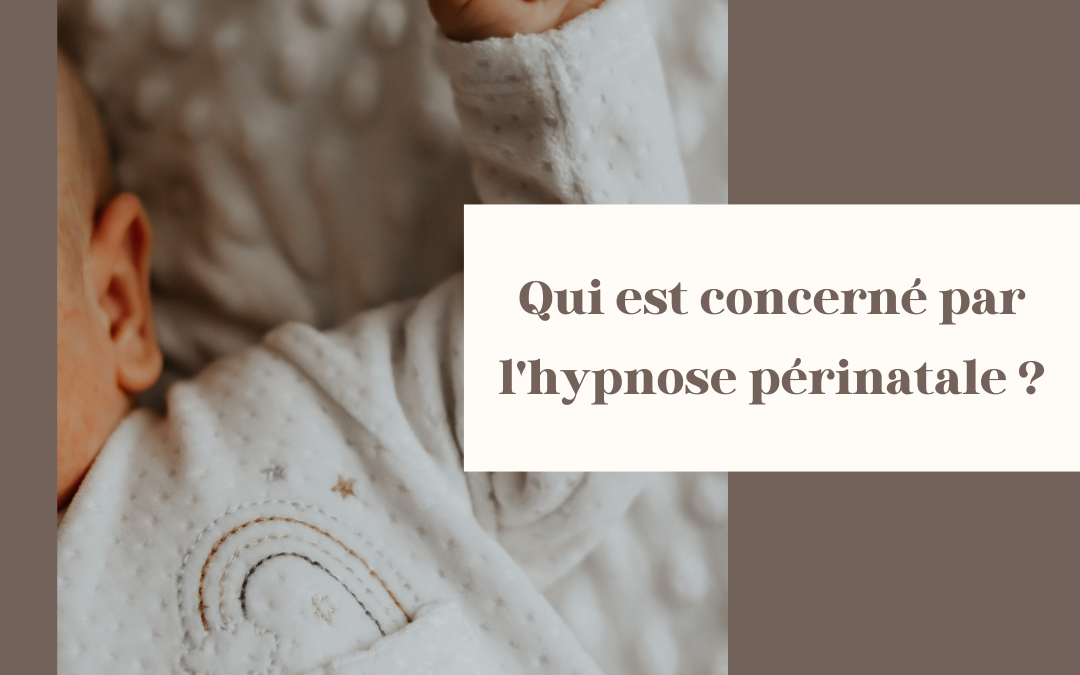 Qui est concerné par l&rsquo;hypnose périnatale ?